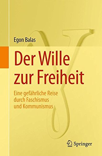 Der Wille zur Freiheit: Eine gefährliche Reise durch Faschismus und Kommunismus (German Edition)