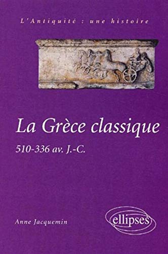 Télécharger La Grèce classique Gratuit