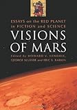 Image de Visions of Mars: Essays on the Red Planet in Fiction and Science