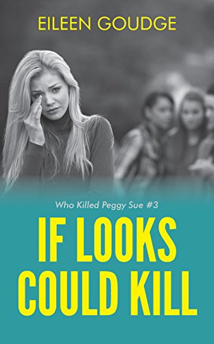 If Looks Could Kill (Who Killed Peggy Sue Book 3) (English Edition) If Looks Could Kill (Who Killed Peggy Sue Book 3) (English Edition)