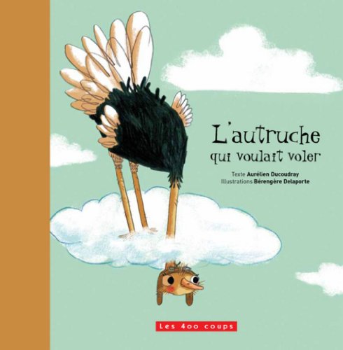 couverture de : L'autruche qui ne voulait pas voler