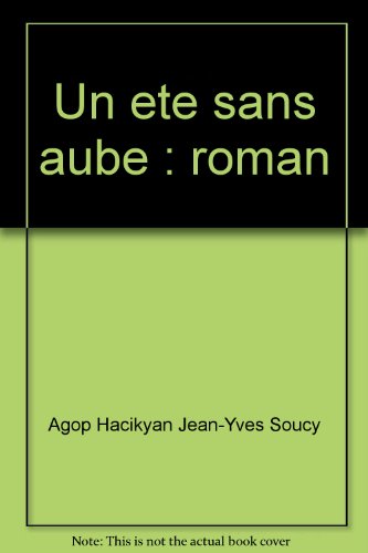 couverture de : Un &eacute;t&eacute; sans aube