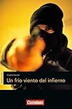 Espacios literarios - Lektüren in spanischer Sprache: B1 - Un frío viento del infierno: Lektüre by Wolfgang Steveker, Carlos Puerto