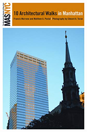 The Municipal Art Society of New York: 10 Architectural Walks in Manhattan (Masnyc) (The Municipal Art Society of New York City)
