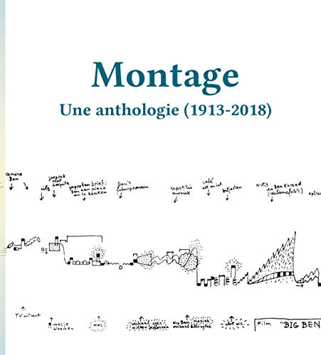 Montage : Une anthologie (1913-2018)