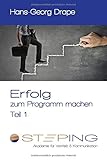 Erfolg zum Programm machen - Teil 1: Akademie StepIng by Hans-Georg Drape