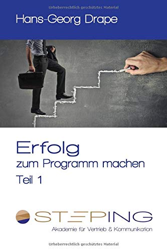 Erfolg zum Programm machen - Teil 1: Akademie StepIng