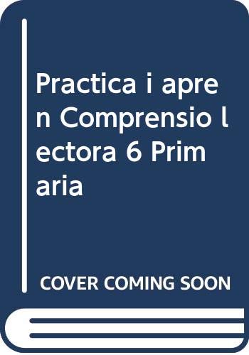 Practica i aprèn Comprensió lectora 6 Primària (Projecte Dimensions i competències)