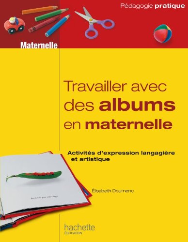 couverture de : Travailler avec des albums en maternelle