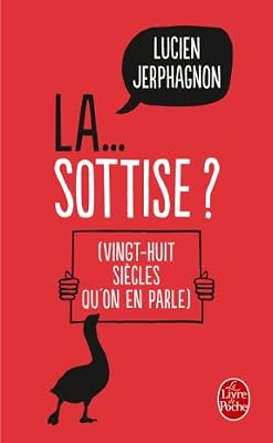 La ... Sottise ?