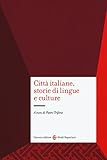 Image de Città italiane, storie di lingue e culture