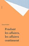Image de Pendant les affaires, les affaires continuent