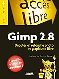 Gimp 2.8 : Débuter en retouche photo et graphisme libre