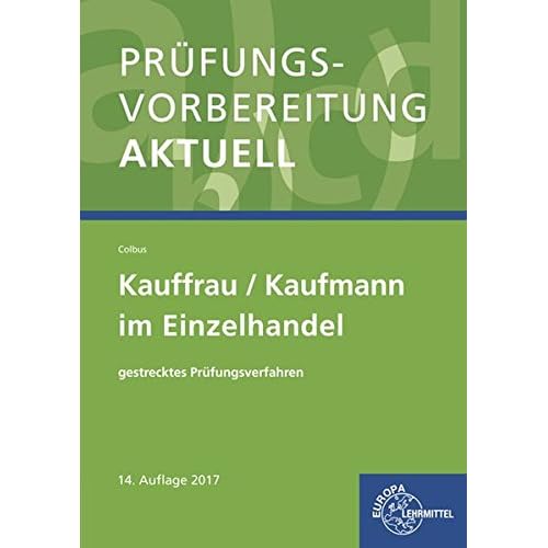Pdf Prufungsvorbereitung Aktuell Kauffrau Kaufmann Im Einzelhandel Gestrecktes Prufungsverfahren Kostenlos Download Offnen Sie Ein Buch Des Wissens 7