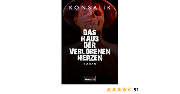 Das Haus Der Verlorenen Herzen Thriller Ebook Konsalik Heinz G Amazon De Kindle Shop