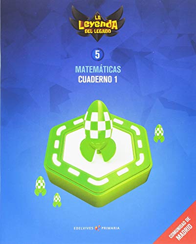 Proyecto: La leyenda del Legado Matemáticas 5Comunidad de Madrid : Cuaderno 1