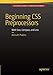 Beginning CSS Preprocessors: With SASS, Compass.js and Less.js by 