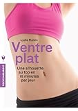 Ventre plat: Une silhouette au top en 15 minutes par jour