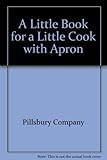 Image de A Little Book for a Little Cook and Apron