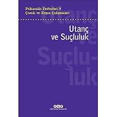 Psikanaliz Defterleri 8 &Ccedil;ocuk ve Ergen &Ccedil;alışmaları - Utan&ccedil; ve Su&ccedil;luluk