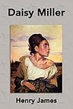 Daisy Miller (Illustrated) (English Edition) by