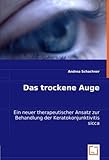 Image de Das trockene Auge: Ein neuer therapeutischer Ansatz zur Behandlung der Keratokonjunktiviti