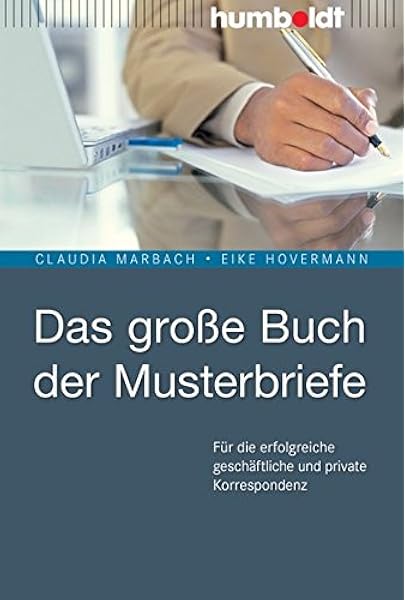 Das Grosse Buch Der Musterbriefe Fur Die Erfolgreiche Geschaftliche Claudia Hovermann Eike Hovermann Amazon De Bucher