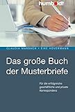 Das große Buch der Musterbriefe: Für die erfolgreiche geschäftliche und private Korrespondenz by 