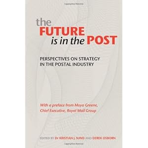 The Future is in the Post: Perspectives on Strategy in the Postal Industry