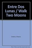 Image de Entre Dos Lunas / Walk Two Moons