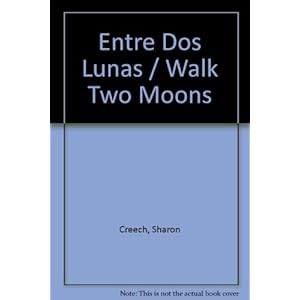 Entre Dos Lunas / Walk Two Moons