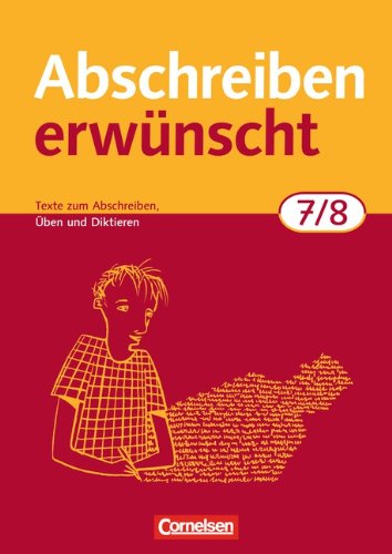 Abschreiben Erwunscht 7 8 Schuljahr Texte Zum Abschreiben Uben Diktieren Trainingsheft Mit Losungen August Bernhard Jacobs Pdf Online Lesen Worknicourgua