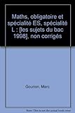 Image de Bac 1998-1999 : Maths ES-L, sujets non corrigés