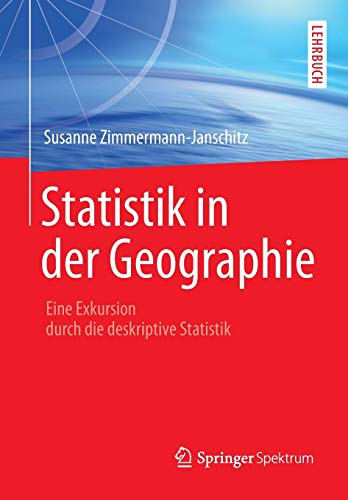 Statistik in der Geographie: Eine Exkursion durch die deskriptive Statistik