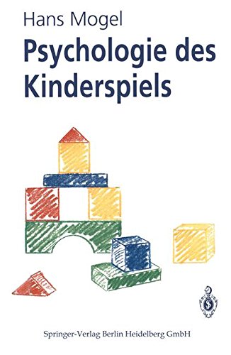 Download Psychologie des Kinderspiels: Die Bedeutung des Spiels als Lebensform des Kindes, seine Funktion und Wirksamkeit für die kindliche Entwicklung Download Psychologie des Kinderspiels: Die Bedeutung des Spiels als Lebensform des Kindes, seine Funktion und Wirksamkeit für die kindliche Entwicklung