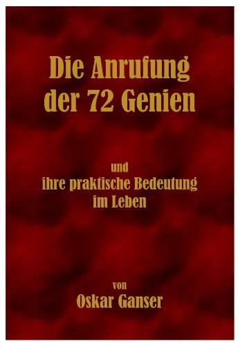 Die Anrufung der 72 Genien und ihre praktische Bedeutung im Leben.