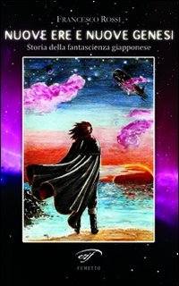 Download Nuove ere e nuove genesi. Storia della fantascienza giapponese Download Nuove ere e nuove genesi. Storia della fantascienza giapponese