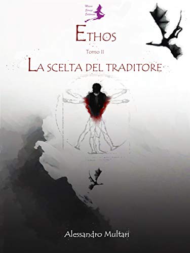 Alessandro Multari - Ethos 02. La scelta del traditore (2018)