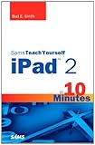 Image de Sams Teach Yourself iPad 2 in 10 Minutes (Sams Teach Yourself -- Minutes)