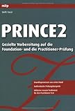 PRINCE2: Gezielte Vorbereitung auf die Foundation- und die Practitioner-Prüfung by Steffi Triest
