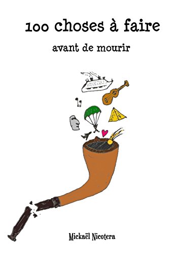Download 100 choses à faire avant de mourir Download 100 choses à faire avant de mourir