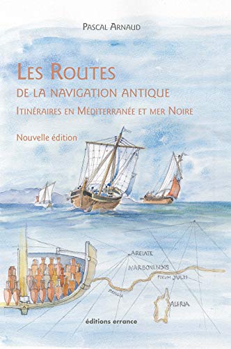 Télécharger Les Routes de la navigation antique: Itinéraires en Méditerranée et Mer Noire Livre PDF Gratuit
