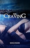 Buchinformationen und Rezensionen zu The Craving von Maya Sturm