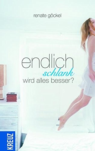 Download Endlich schlank wird alles besser? Download Endlich schlank wird alles besser?