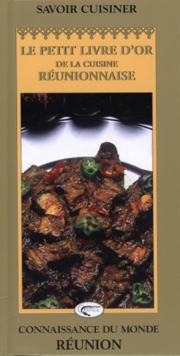 Savoir cuisiner créole: Le petit livre d'or de la cuisine réunionnaise :40 recettes pour apprendre à cuisiner créole gratuit Savoir cuisiner créole: Le petit livre d'or de la cuisine réunionnaise :40 recettes pour apprendre à cuisiner créole gratuit