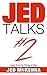 Jed Talks #2: Away from the Things of Man by Jed McKenna