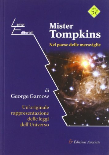 Mr. Tompkins nel paese delle meraviglie (Lampi editoriali) di Gamow, George (2012) Tapa blanda Mr. Tompkins nel paese delle meraviglie (Lampi editoriali) di Gamow, George (2012) Tapa blanda