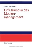 Image de Einführung in das Medienmanagement: Grundlagen, Strategie, Führung, Personal