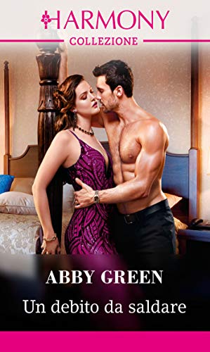 Abby Green - Un debito da saldare (2019)