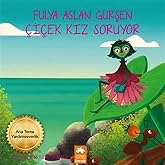 &Ccedil;i&ccedil;ek Kız Soruyor